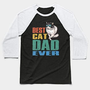 Best Cat Dad Ever Cat Daddy Shirts Baseball T-Shirt